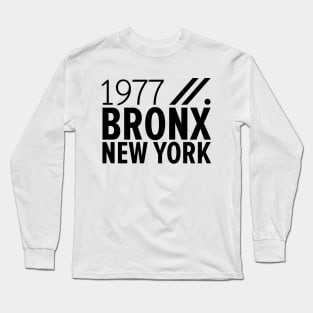 Bronx NY Birth Year Collection - Represent Your Roots 1977 in Style Long Sleeve T-Shirt